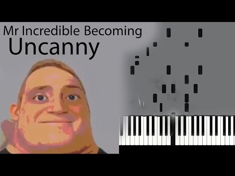 Mr Incredible Becoming Uncanny (Actual Piano Tutorial) 