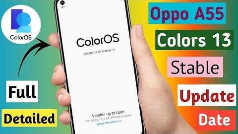 Oppo A55 Colors 13 Update Date || Oppo A55 Stable Update || Oppo A55 Android 13 Update