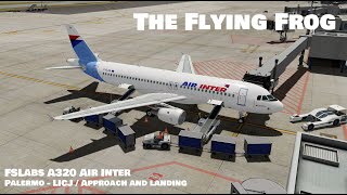 [P3Dv5] FSLabs A320 - Air Inter - Approach and landing in Palermo - LICJ