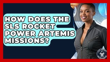 How Does The SLS Rocket Power Artemis Missions? - All About Astronauts