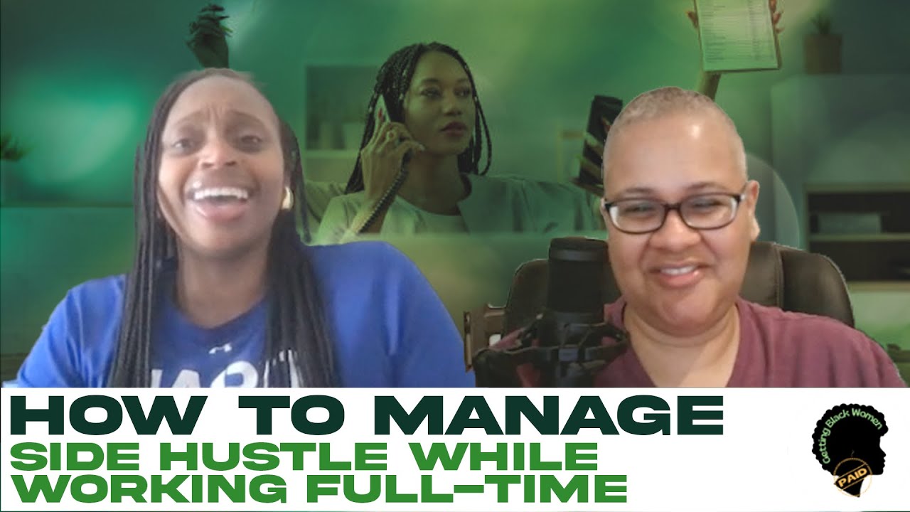 How to Manage a Side Hustle While Working Full-Time - YouTube