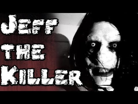 Jeff The Killer Creepypasta