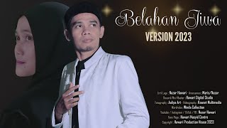 HAWARI BELAHAN JIWA versi 2023 Musik Video  @azrinasailahawari