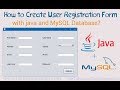 How to Create User Registration Form in java using MySQL Database? [With Source Code]