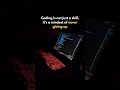 Coding: More Than Just a Skill, It’s a Mindset of Never Giving Up #shorts