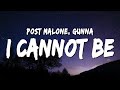 Download Lagu Post Malone - I Cannot Be (Lyrics) ft. Gunna