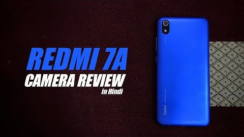 Redmi 7A Camera Review in Hindi | Redmi 7A Camera Samples | Best Camera Smartphone Under 6000 ?