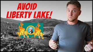 AVOID MOVING TO LIBERTY LAKE - Unless You Can Deal With These 10 Facts