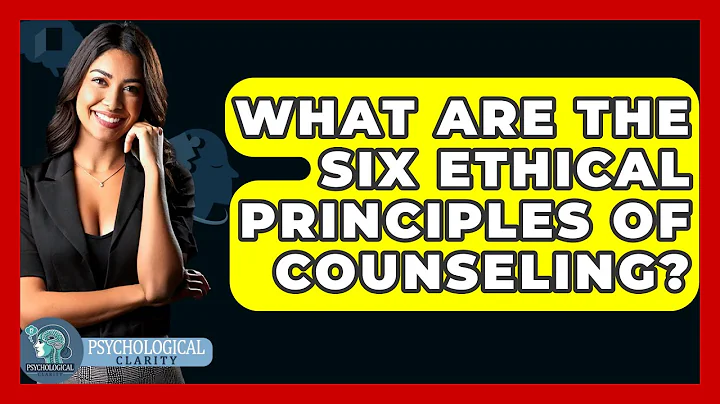 What Are The Six Ethical Principles Of Counseling? - Philosophy Beyond