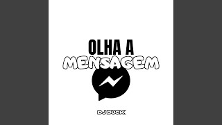 OLHA A MENSAGEM - DJ DUCK