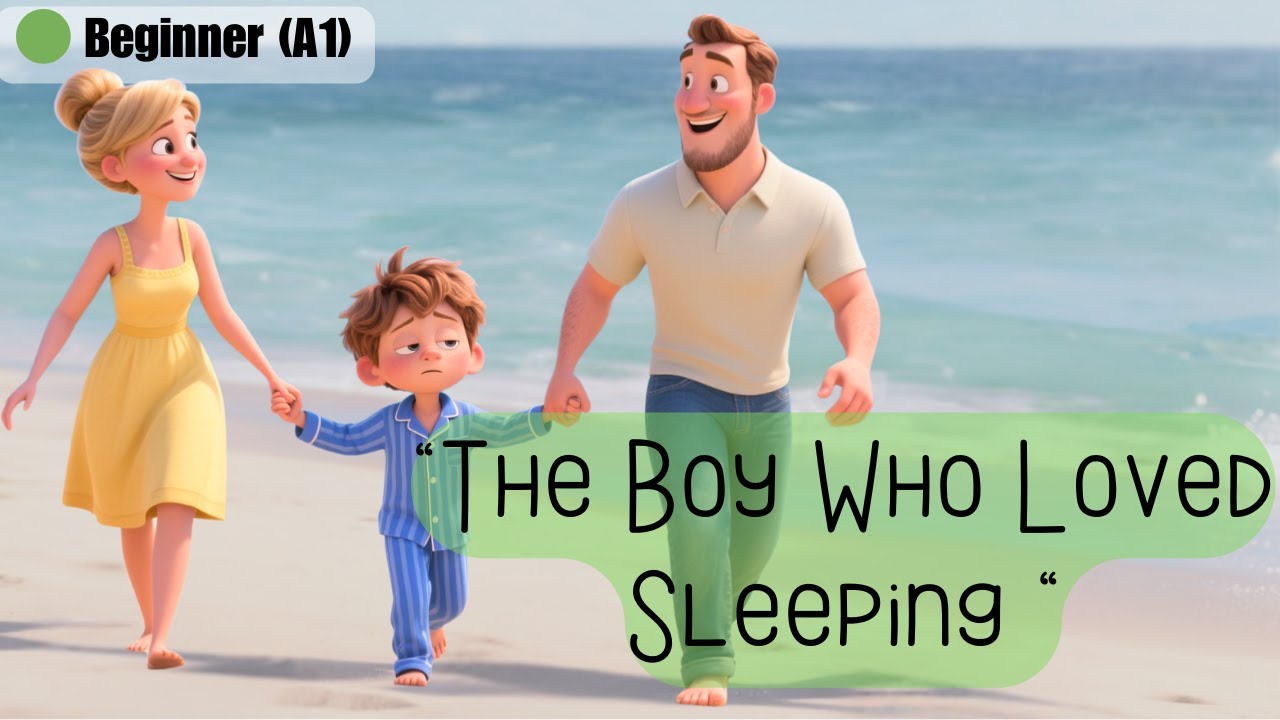 Beginner English Story | "The Boy Who Loved Sleeping" | Learn English by Story