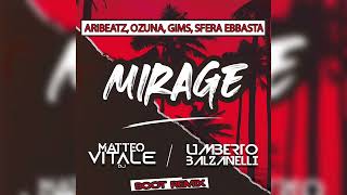 AriBeatz, Ozuna, GIMS, Sfera Ebbasta - MIRAGE (Matteo Vitale - Umberto Balzanelli Boot-Remix)