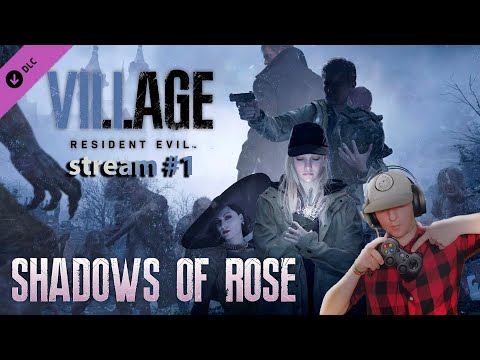 Видео: DLC shadows of rose ► Resident Evil Village ► Прохождение, стрим #1