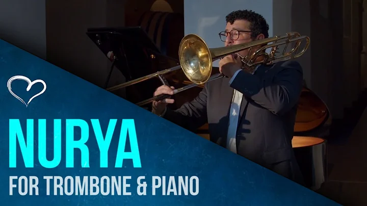 Nurya | For trombone and piano | Performed by Andr...