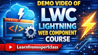 Lightning Web Component Full Course Demo -LearnFromExpertClass