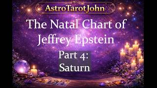 The Astrology Chart of Jeffrey Epstein--Part 4