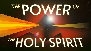 The Power Of The Holy Spirit