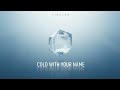 Cold With Your Name - VibeLab