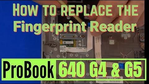 How to replace the Fingerprint for HP ProBook 640 G4 and G5 Series Laptop