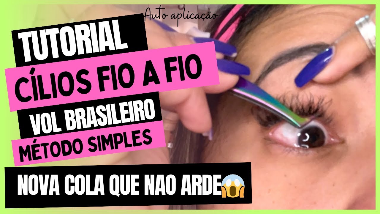 FIZ SOZINHA MEUS CÍLIOS vol.BRASILEIRO fio a fio.Usei a NOVA cola que não arde 😍