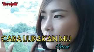 CARA LUPAKAN MU (Gisel) Cover By Terrsipitt