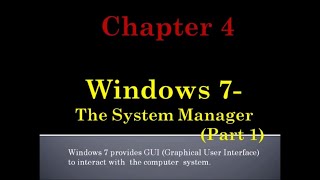 Computer Science - Class 5 - Windows 7 - The System Manager. (Part1 )