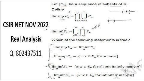 CSIR NET Nov 22 | Let E_n be a sequence of subsets of R define lim sup lim inf then which is true?
