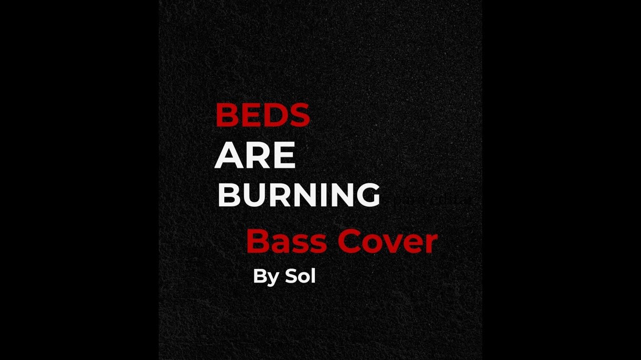 Beds are burning Midnight Oil Bass cover YouTube