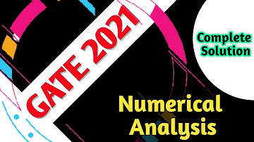 GATE 2021 - Numerical Analysis 💯 ( Complete Solution ) || Maths With Smart Tips ||
