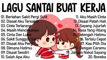 Lagu Enak Didengar Saat Santai Dan Kerja || Bagus Untuk Menaikan Mood Kerja Terbaru 2025