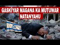 Gaskiyar Magana Kan Mutuwar Natanyahu Ministan Israila