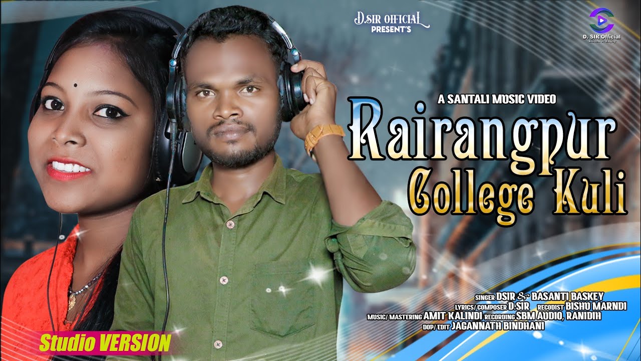 Rairangpur College Kuli...// New Santhali Semi -Traditional Song 2022-23//D.SiR & BASANTI BASKEY