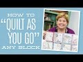 How to "Quilt As You Go" Any Block with Jenny Doan of Missouri Star! (Video Tutorial)