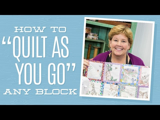 How to Quilt As You Go Any Block with Jenny Doan of Missouri
