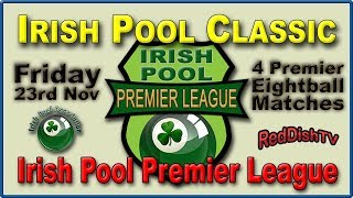 Irish Pool Premier League - LIVE 23rd Nov, The Bush Hotel, Co. Leitrim