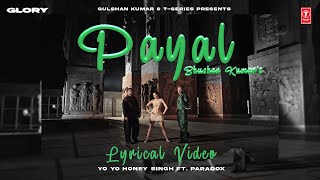 YO YO HONEY SINGH FT. PARADOX - PAYAL LYRICAL VIDEO