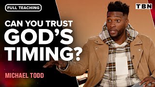 Michael Todd: Learning to Trust God's Plan | FULL EPISODE | Praise on TBN