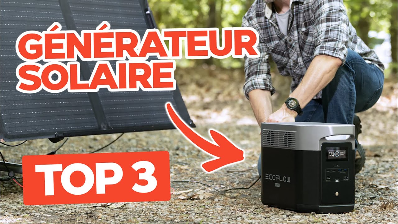 Top 21 du meilleur générateur solaire : avis, test et comparatif