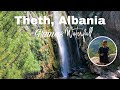 Theth Paradise hiking adventure to Grunas Waterfall | Albania travel vlog | Part 1