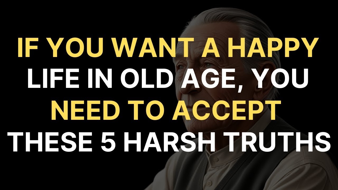 5 Harsh Truths About Old Age You Need to Accept to Live a Happy Life ...