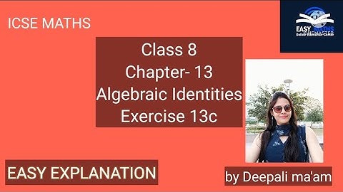 icse maths class8#algebraic_identities  chapter13ex:13C#S.chand #easy explanation by deepali ma
