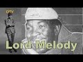 The life and music of lord melody