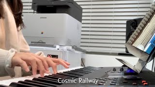 Cosmic railway piano cover