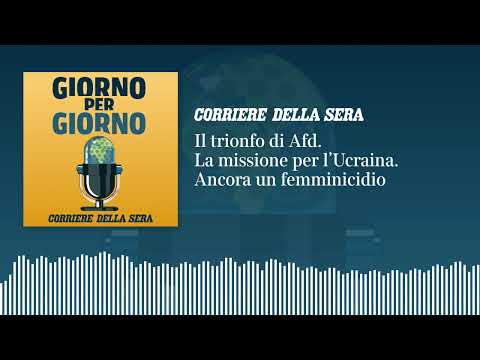 Ep. del 7/09/2026 | Il trionfo di Afd. La missione per l’Ucraina. Ancora un femminicidio