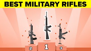 Top 10 Best Military Rifles Around the World