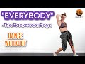 DANCE FIT WORKOUT &quot;Everybody (Backstreet&#39;s Back)&quot;