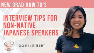 Interview Tips for Non-Native Japanese Speakers（帰国子女が日本での就職イロハ）