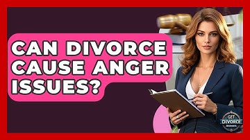 Can Divorce Cause Anger Issues? - Get Divorce Answers