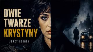 Dwie twarze Krystyny - Jerzy Edigey | Pełny Audiobook Kryminalny po polsku Dwie twarze Krystyny - Jerzy Edigey | Pełny Audiobook Kryminalny po polsku
