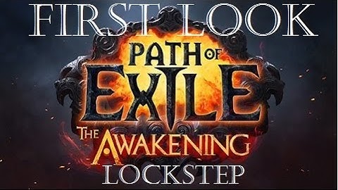 Path of Exile Awakening Beta | Lockstep First Look